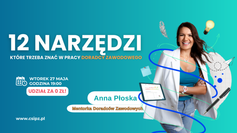 12 narzędzi, które powinien znać każdy doradca zawodowy – bezpłatny webinar z Anną Płoską 3 anna ploska mentorka doradcow zawodowych csipz.pl narzedzia dla doradcow zawodowych