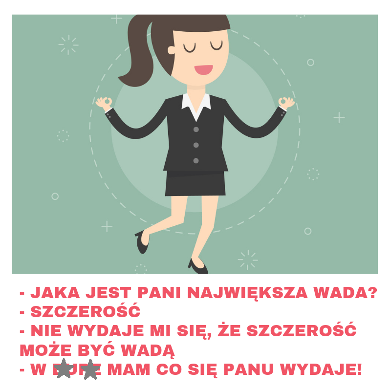 Jak mówić o swoich wadach podczas rozmowy kwalifikacyjnej? 2 jakie sa twoje wady rozmowa kwalifikacyjna