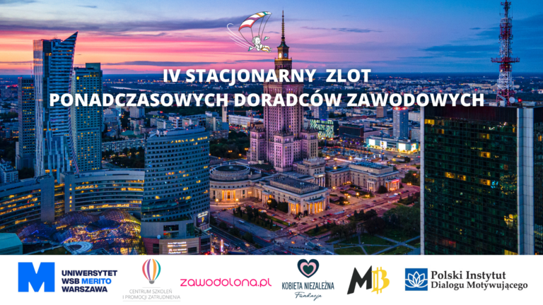 IV STACJONARNY ZLOT PONADCZASOWYCH DORADCÓW ZAWODOWYCH 9 zlot warszawa zlot ponadczasowych doradcow zawodowych